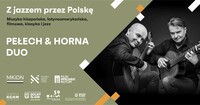 Pełech & Horna Duo Koncert - Unikalny spektakl jazzu w Krzyżowej