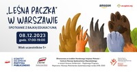 Warszawa zaprasza na magiczne spotkanie z bajką - "Leśna Paczka"